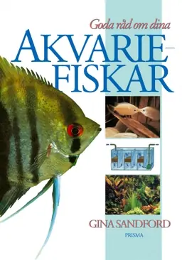 Goda råd om dina akvariefiskar